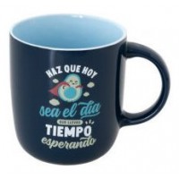 TAZA - HAZ QUE HOY SEA EL DÍA QUE LLEVAS TIEMPO ESPERANDO MR.WONDERFUL WOA11291ES (Espera 4 dias)